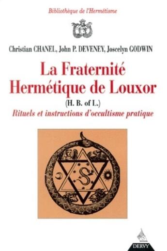 Couverture du livre « La fraternite hermetique de louxor - rituels et intructions d'occultisme politique » de Chanel/Deveney aux éditions Dervy