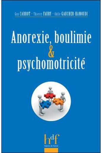 Couverture du livre « Anorexie, boulimie & psychomotricite » de Gaucher Hamoudi aux éditions Heures De France