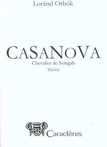 Couverture du livre « Casanova » de Orbok et Lorand aux éditions Caracteres