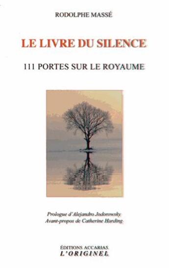 Couverture du livre « Le livre du silence ; 111 portes sur le royaume » de Rodolphe Massé aux éditions Accarias-originel