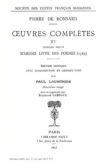 Couverture du livre « Oeuvres complètes t.15 ; première partie, sixiesme livre des poèmes (1569) » de Pierre De Ronsard aux éditions Stfm