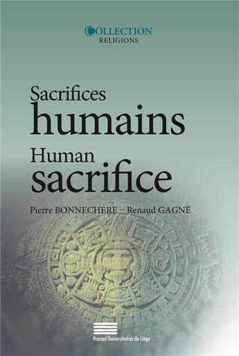 Couverture du livre « Sacrifices humains. perspectives croisees et representations » de G Bonnechere Pierre aux éditions Pulg