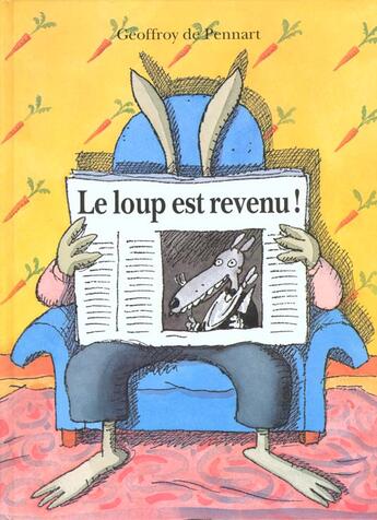 Couverture du livre « Le loup est revenu ! » de Geoffroy De Pennart aux éditions Kaleidoscope