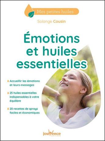 Couverture du livre « Émotions et huiles essentielles » de Solange Cousin aux éditions Jouvence