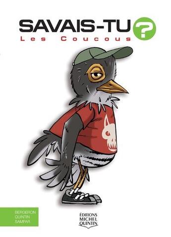 Couverture du livre « Savais-tu ? t.59 : les coucous » de Alain M. Bergeron et Sampar et Michel Quintin aux éditions Michel Quintin