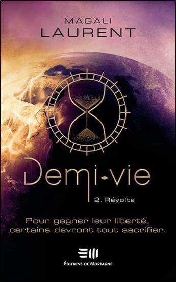 Couverture du livre « Demi-vie t.2 : révolte » de Laurent Magali aux éditions De Mortagne