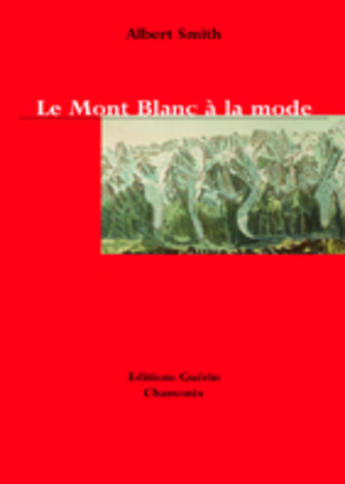 Couverture du livre « Le Mont-Blanc a la mode » de Smith aux éditions Guerin