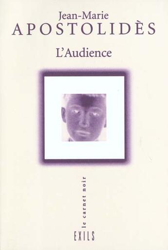 Couverture du livre « L'audience » de Jean-Marie Apostolides aux éditions Exils