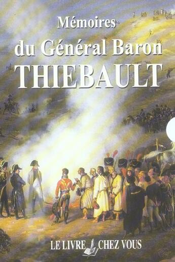 Couverture du livre « Memoires du general baron thiebault » de Lcv aux éditions Le Livre Chez Vous