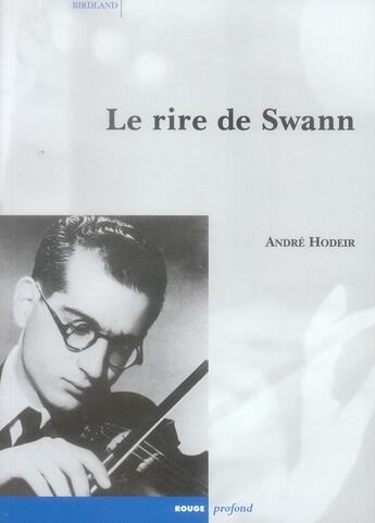 Couverture du livre « Le rire de swann » de Andre Hodeir aux éditions Rouge Profond