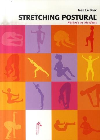 Couverture du livre « Stretching postural ; méthode et bienfaits » de Jean Le Bivic aux éditions Desiris