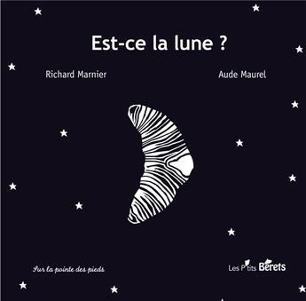 Couverture du livre « Est-ce la lune ? » de Richard Marnier et Aude Maurel aux éditions Orso Editions