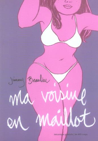 Couverture du livre « Ma voisine en maillot » de Jimmy Beaulieu aux éditions 400 Coups