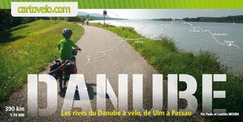 Couverture du livre « Les rives du danube a velo, de ulm a passau » de Paulo/Laetitia Moura aux éditions Respire