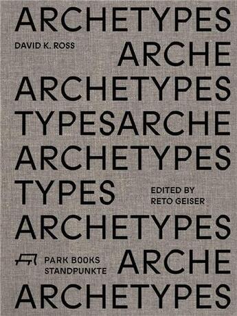 Couverture du livre « Archetypes » de Geiser R aux éditions Park Books