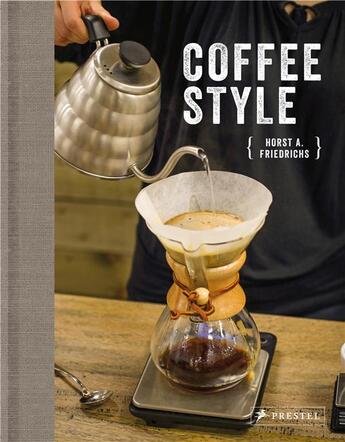 Couverture du livre « Coffee style » de Horst A. Friedrichs aux éditions Prestel