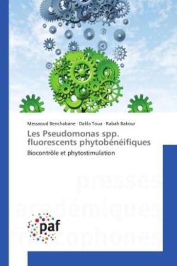 Couverture du livre « Les pseudomonas SPP ; fluorescents phytobénéifiques » de  aux éditions Presses Academiques Francophones