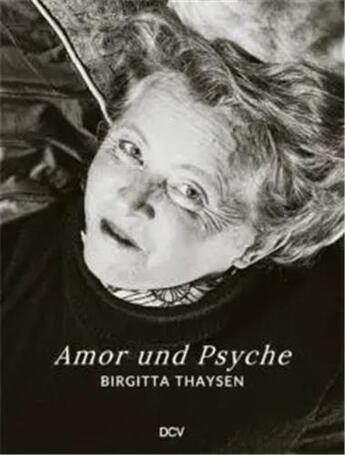 Couverture du livre « Birgitta thaysen amor and psyche /anglais/allemand » de Mir Emmanuel aux éditions Dcv