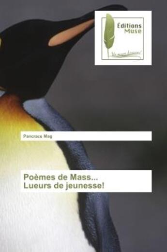 Couverture du livre « Poemes de Mass... Lueurs de jeunesse! » de Pancrace Mag aux éditions Muse