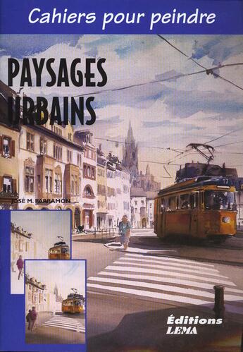 Couverture du livre « Paysages Urbains » de Jose-Maria Parramon aux éditions Piccard