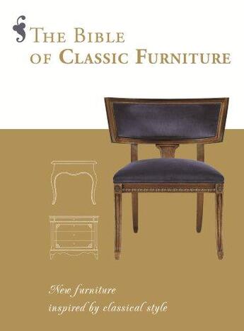 Couverture du livre « The bible of classic furniture » de  aux éditions Loft Publications