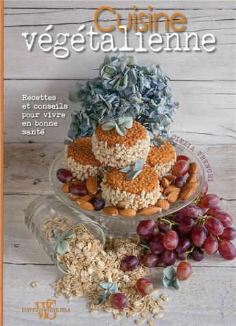Couverture du livre « Cuisine végétalienne » de Cinzia Trenchi aux éditions White Star