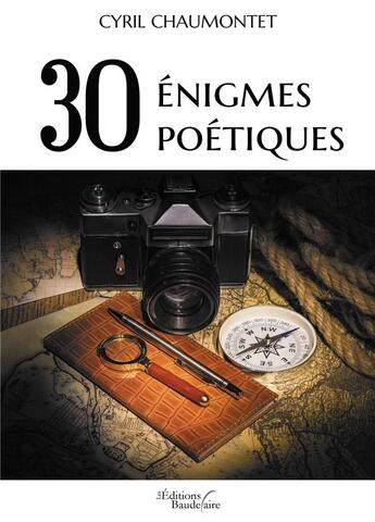 Couverture du livre « 30 énigmes poétiques » de Cyril Chaumontet aux éditions Baudelaire