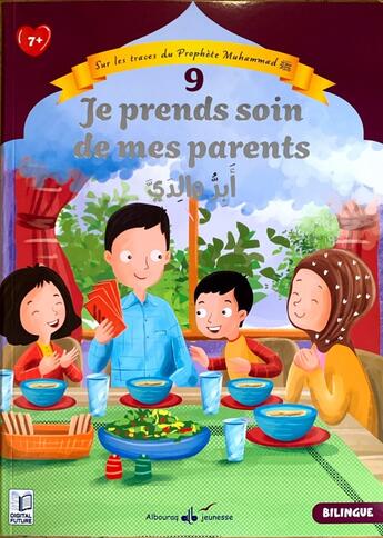 Couverture du livre « Sur les traces du Prophète Muhammad Tome 9 : Je prends soin de mes parents » de Nehir Aydin Gokduman aux éditions Albouraq