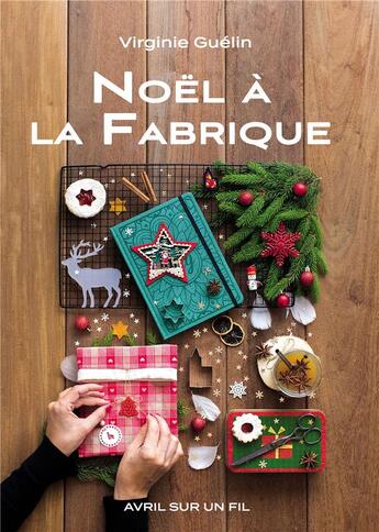 Couverture du livre « Noël à la fabrique » de Virginie Guelin aux éditions Bookelis