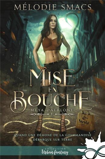 Couverture du livre « Meya Daeblone t.1 : mise en bouche » de Melodie Smacs aux éditions Collection Infinity