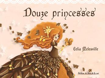 Couverture du livre « Douze princeses » de Melesville Celia aux éditions Editions Du Bout De La Rue