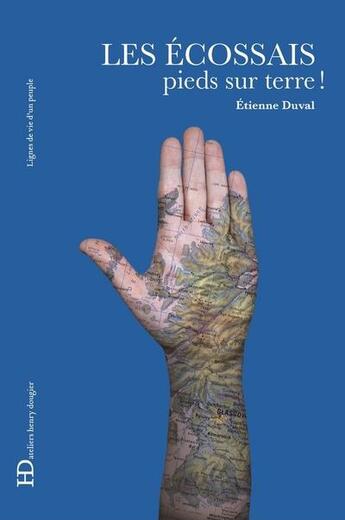 Couverture du livre « Les Ecossais, pieds sur terres ! » de Etienne Duval aux éditions Ateliers Henry Dougier