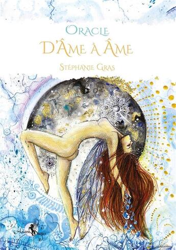 Couverture du livre « Oracle d'âmes à âmes » de Stephanie Grasset aux éditions Arcana Sacra