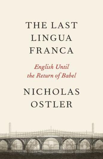 Couverture du livre « The Last Lingua Franca » de Ostler Nicholas aux éditions Penguin Books Ltd Digital