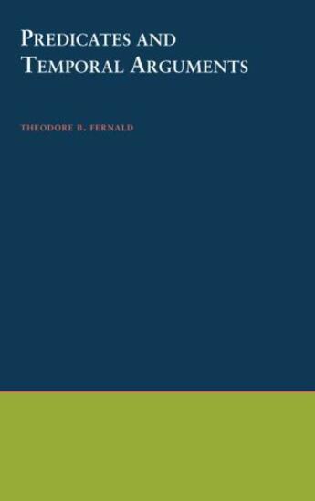 Couverture du livre « Predicates and Temporal Arguments » de Fernald Theodore B aux éditions Oxford University Press Usa