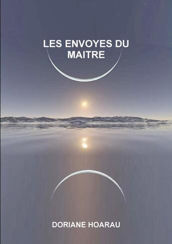 Couverture du livre « Les envoyes du maitre » de Hoarau Doriane aux éditions Lulu