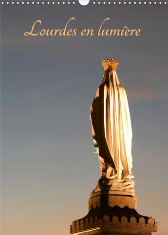 Couverture du livre « Lourdes en lumière (Calendrier mural 2020 DIN A3 vertical) ; Sanctuaire de Lourdes (Calendrier mensuel, 14 Pages ) » de Patrice Thebault aux éditions Calvendo