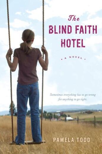 Couverture du livre « The Blind Faith Hotel » de Pamela Todd aux éditions Margaret K Mcelderry Books