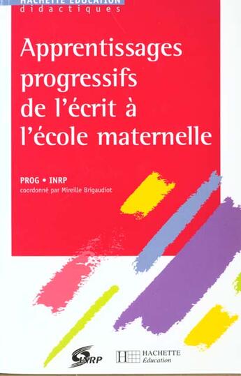 Couverture du livre « Apprentissages progressifs de l'écrit à l'école maternelle » de Christian Poslaniec aux éditions Hachette Education