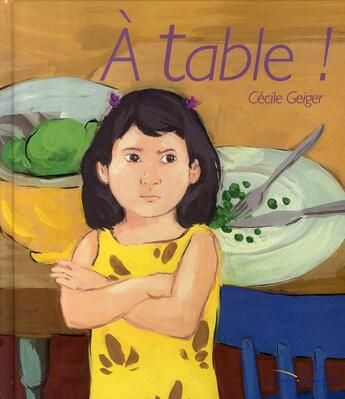 Couverture du livre « À table ! » de Cecile Geiger aux éditions Gautier Languereau