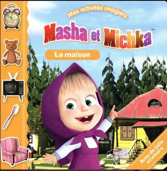 Couverture du livre « Masha Et Michka - Mes Activites Imagiers - La Maison » de  aux éditions Hachette