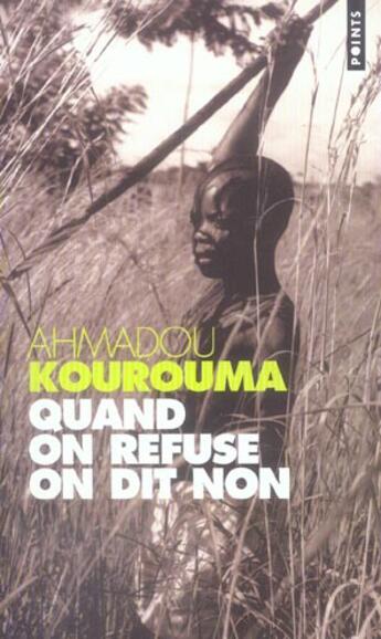 Couverture du livre « Quand on refuse on dit non » de Ahmadou Kourouma aux éditions Points