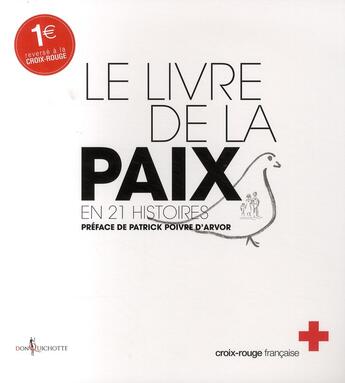 Couverture du livre « Le livre de la paix en 21 histoires » de Croix Rouge (La) aux éditions Don Quichotte