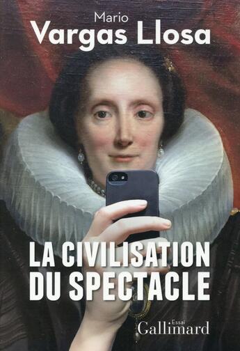 Couverture du livre « La civilisation du spectacle » de Mario Vargas Llosa aux éditions Gallimard