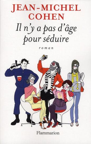 Couverture du livre « Il n'y a pas d'âge pour séduir » de Jean-Michel Cohen aux éditions Flammarion