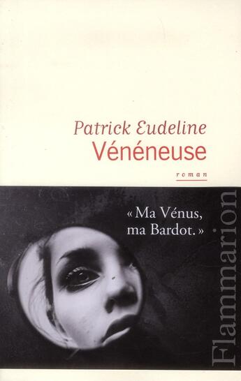 Couverture du livre « Vénéneuse » de Patrick Eudeline aux éditions Flammarion