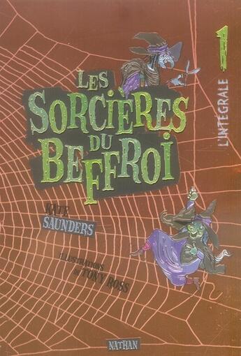 Couverture du livre « Les sorcières du Beffroi ; intégrale t.1 » de Saunders/Ross aux éditions Nathan