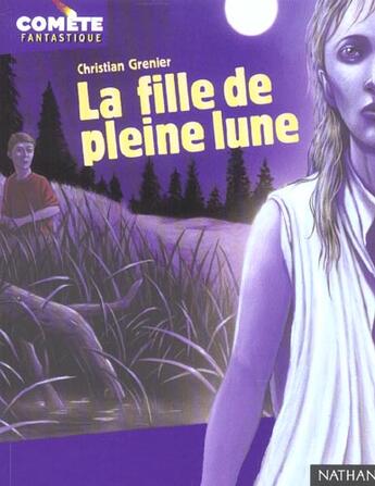 Couverture du livre « La Fille De Pleine Lune » de Christian Grenier aux éditions Nathan