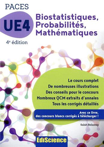 Couverture du livre « Paces ue 4 biostatistiques probabilites mathematiques - 4e ed. - manuel, cours + qcm corriges (4e édition) » de Salah Belazreg aux éditions Ediscience