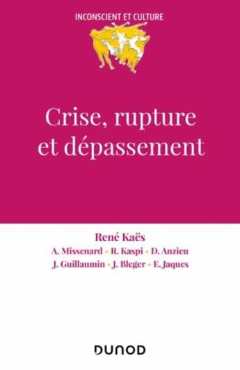 Couverture du livre « Crise, rupture et dépassement » de Rene Kaes aux éditions Dunod